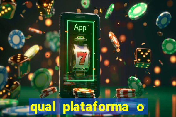 qual plataforma o buzeira joga